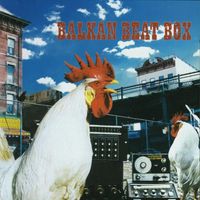 Balkan Beat Box - Balkan Beat Box