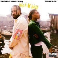 French Montana & Swae Lee - Wish U Well