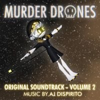 AJ DiSpirito - Murder Drones Volume 2 (Original Webseries Soundtrack)