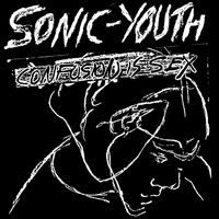Sonic Youth - Confusion Is Sex