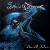 Scythe Of Sorrow - Raven&rsquo;s Cry Of Despair