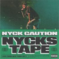 Nyck Caution - NYCKSTAPE