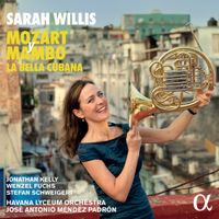 Sarah Willis - Mozart y Mambo: La Bella Cubana