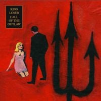 King Loser - Caul Of The Outlaw
