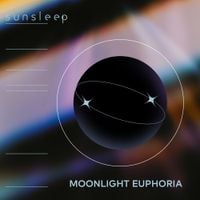 Sunsleep - Moonlight Euphoria