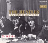 The Beatles - Rare Photos & Interview CD, Vol. 1