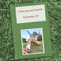GOOOSE - Gardening 101