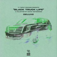 TyFontaine - Black Truck Life (Deluxe)