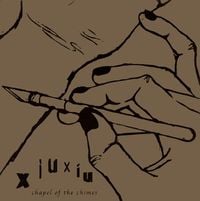 Xiu Xiu - Chapel of the Chimes