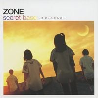 Zone - secret base～君がくれたもの～
