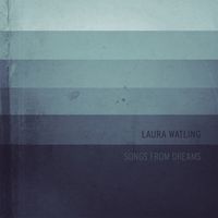 Laura Watling - Songs From Dreams