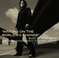 John Mayer - Waiting on the World to Change