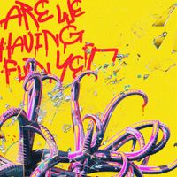 Negative 25 - ARE WE HAVING FUN YET?