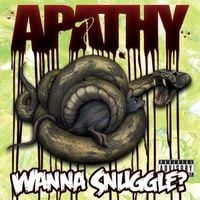 Apathy - Wanna Snuggle?
