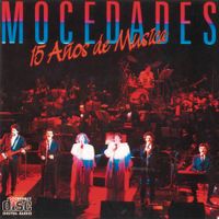 Mocedades - 15 a&ntilde;os de m&uacute;sica