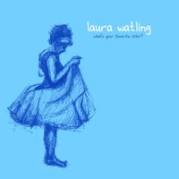 Laura Watling - What's Your Favorite Color?
