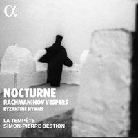 La Tempête / Simon-Pierre Bestion - Nocturne: Rachmaninov Vespers; Byzantine Hymns