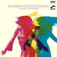 Don Byron - Do the Boomerang : The Music of Junior Walker