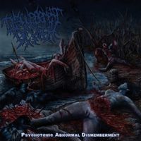 Disfigurement Of Flesh - Psychotonic Abnormal Dismemberment
