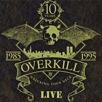 Overkill - Wrecking Your Neck Live