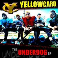 Yellowcard - The Underdog EP
