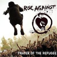 Rise Against - Prayer of the Refugee