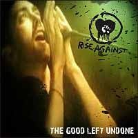 Rise Against - The Good Left Undone
