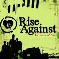 Rise Against - Audience of One