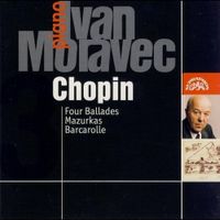 Ivan Moravec - Four Ballades; Mazurkas; Bacarolle