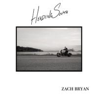 Zach Bryan - Heading South
