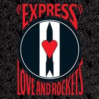 Love and Rockets - Express
