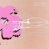North Of America - Brothers, Sisters.