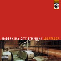 Looptroop Rockers - Modern Day City Symphony