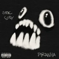 CJ Fly & Stoic - PIRANHA