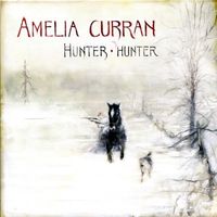 Amelia Curran - Hunter, Hunter