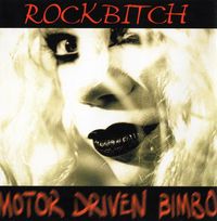Rockbitch - Motor Driven Bimbo