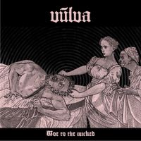 Vulva - WOE TO THE WICKED