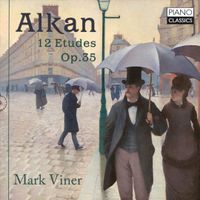 Mark Viner - Alkan: 12 Etudes Op.35