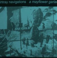 Ashtray Navigations - A Mayflower Garland
