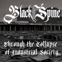 Black Spine - Through the Collapse of Industrial Society