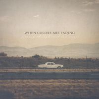 When Colors Are Fading - Journey Through Sand and Stones