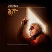 Zimbher - Cordas, N&oacute;s e Voz