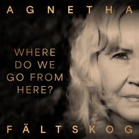 Agnetha F&auml;ltskog - Where Do We Go from Here?