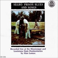 Alan Lomax Collection - Negro Prison Blues & Songs