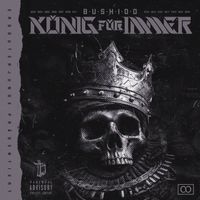 Bushido - K&ouml;nig f&uuml;r immer
