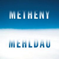 Pat Metheny & Brad Mehldau - Metheny/Mehldau
