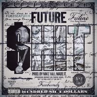 Future - Sh!t