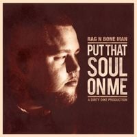 Rag'n'Bone Man - Put That Soul on Me