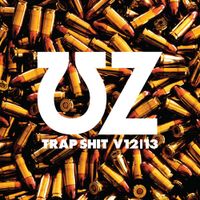 UZ - Trap Shit V12/13