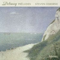 Steven Osborne - Debussy: Pr&eacute;ludes